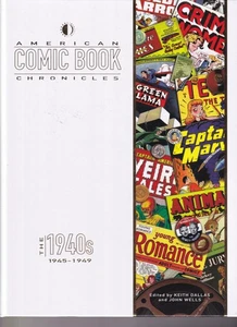 AMERICAN COMIC BOOK CHRONICLE: THE 1940S - 1945-1949 (202 Hardcover){L11} - Picture 1 of 3
