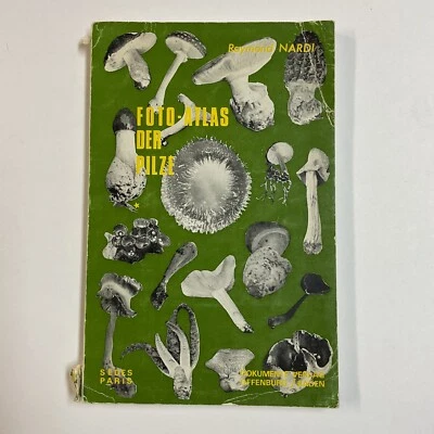 Foto-Atlas Der Pilze Raymond Nardi Vintage Softcover Book Photo Atlas Mushrooms - Image 1 of 4