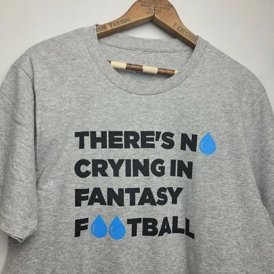 Nuova maglia uomo There is no Crying in Fantasy Football divertente meme NFL Draft King - Immagine 1 di 3