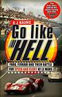 Go Like Hell: Ford, Ferrari And Their Battle Fo, Baime=-