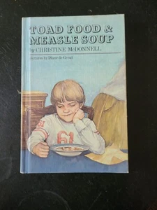 Toad Food & Measle Soup ~ Christine McDonnell ~1982 ~ Hardcover ~ Weekly Reader - Picture 1 of 7