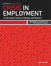 Crisis in Employment (Paperback) ALA Editions Special Report (UK IMPORT)