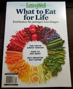 What To Eat For Life ~ Feel Better Be Stronger Live Longer from Eating Well New - Picture 1 of 2