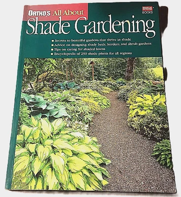 ORTHO's All About Shade Gardening - Jo Kellum  (Gardens, Plants, Flowers)  New! - Image 1 of 4