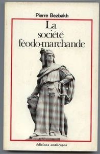 *** La Société Féodo-Marchande ** 1983 - P. Bezbakh - Imagen 1 de 1