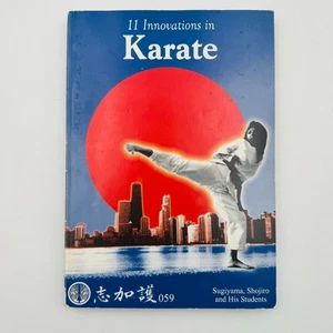 11 Innovations in Karate by Shojiro Sugiyama (2005, Trade Paperback) 1st Edition - Picture 1 of 11