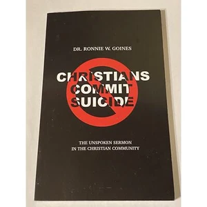 Christians Commit Suicide by Goines, Dr. Ronnie W. 2018 The Unspoken Sermon - Picture 1 of 2