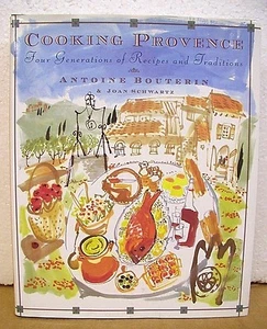 Cooking Provence Recipes Traditions Antoine Bouterin & Joan Schwartz 1994 HB/DJ - Picture 1 of 1