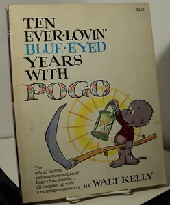Ten Ever-Lovin Blue-eyed Years with Pogo by Walt Kelly - 1972 - Picture 1 of 3