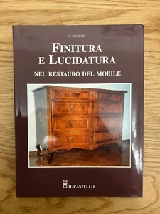 FINITURA E LUCIDATURA NEL RESTAURO DEL MOBILE DI ROBERTO GIURIATO 2007 - Picture 1 of 16