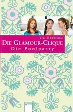 Die Glamour-Clique (15) Die Poolparty Harrison, Lisi und Simone Wiemken: