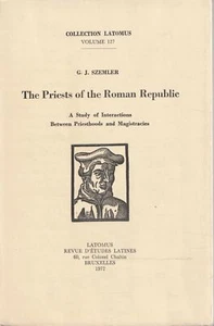 The Priests of the Roman Republic. A study of interactions between priesthoods - Bild 1 von 1
