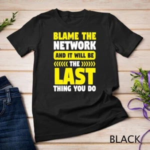 Camiseta Unisex Network Engineering Blame the Network Engineering - Imagen 1 de 15