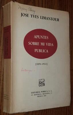 Apuntes Sobre Mi Vida Publica 1892-1911 by Jose Yves Limantour MX Gold Standard - Image 1 of 4
