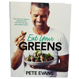 Eat Your Greens By Pete Evans Paperback Book Large Vegetarian Cooking Recipes - Picture 1 of 15