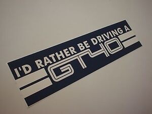 RARE 'ID RATHER BE DRIVING A GT40' REAL Ford Bumper Sticker Carroll Shelby COBRA