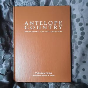 Antelope Country: Pronghorns The Last Americans by Valerius Geist Used Hardcover - Picture 1 of 5
