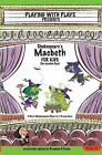Shakespeare's Macbeth For Kids: 3 Short Melodramatic Plays For 3 Group Sizes By