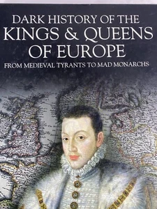 Dark History Of The Kings & Queens Of Europe By Brenda Ralph Lewis  - Imagen 1 de 13