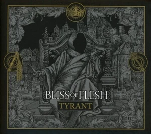 Bliss Of Flesh / Tyrant - Bild 1 von 2