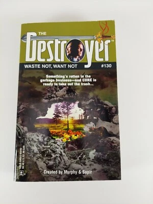 The Destroyer #130 Waste Not Want Not Warren Murphy Richard Sapir 2003 1st Ed PB - Image 1 of 4