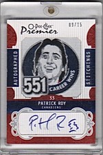 2008-09 O-Pee-Chee Premier Patrick Roy 551 Wins Autograph Stichings Card #09/15