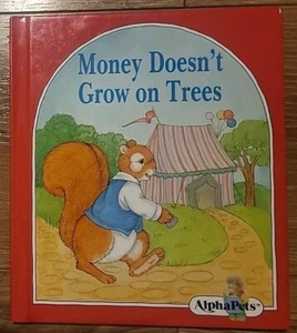 Alphapets: Money Doesn't Grow On Trees (HB); By Ruth Lerner Perle; Grolier Books - Picture 1 of 3