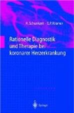 Rationelle Diagnostik und Therapie bei koronarer Herzerkrankung Schunkert, Herib