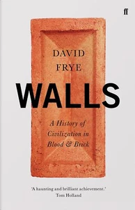 Walls: A History of Civilization in B... By Frye, David, Hardcover,Excellent - Picture 1 of 1