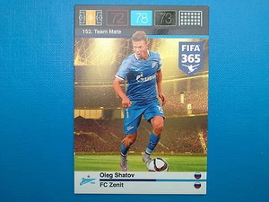 Panini Adrenalyn XL Fifa 365 Card n.152 Team Mate Shatov Zenit - Imagen 1 de 1