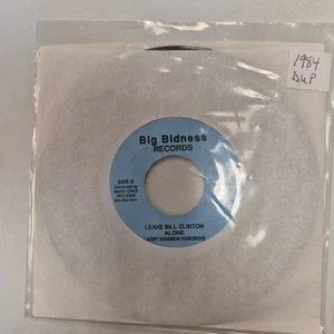 LARRY SHANNON HARGROVE- LEAVE BILL CLINTON ALONE 7" 45 RPM LIKE NEW OOP - Picture 1 of 2