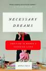 Necessary Dreams: Ambition In Women's Changing Lives By Anna Fels: New
