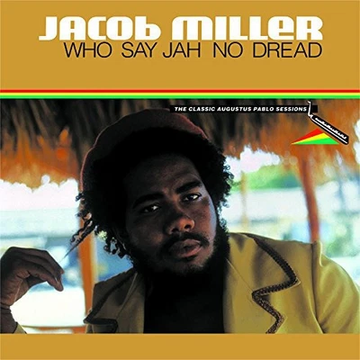 Jacob Miller - Who Say Jah No Dread (The Classic Augustus Pablo Sessions 1974-75 - Image 1 of 4