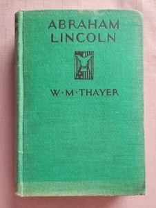 Abraham Lincoln by W. M. Thayer, 1939, Hardcover - Picture 1 of 18