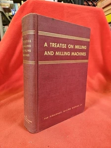 A Treatise on Milling and Milling Machines (Rev Ed) - Picture 1 of 10