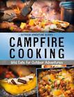 Campfire Cooking: Wild Eats for Outdoor Adventures by Blake Hoena (English) Hard