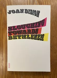 Slouching Towards Bethlehem Joan Didion SC 1968 / 2008 Essay Like New - Picture 1 of 2