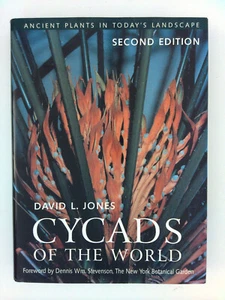 Cycads of the World : Ancient Plants in Today's Landscape, Second Edition - Picture 1 of 3