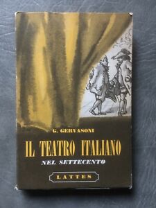 Il teatro italiano nel settecento - Gianni Gervasoni - Lattes 1968