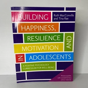 Building happiness, resilience and motivation in adolescents by Ruth MacConville - Picture 1 of 4