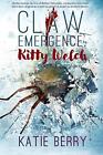 CLAW Emergence - Kitty Welch: Tales from Lawless - A Western Horror Thriller Nov