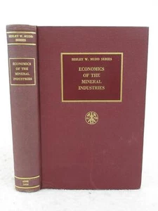 Robie ECONOMICS OF THE MINERAL INDUSTRIES Articles by Specialists 1959 AIMMPE - Picture 1 of 6