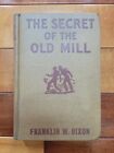 The Hardy Boys THE SECRET OF THE OLD MILL  Franklin W. Dixon vintage 1927 1st Ed