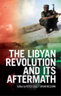 Brian Mcquinn The Libyan Revolution And Its Aftermath (Poche)
