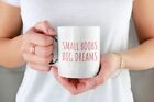 Small Boobs Big Dream White Ceramic Funny Coffee Mug Perfect Inspirational