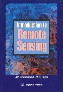 Introduction to Remote Sensing, Second Edition By Arthur P. Crac