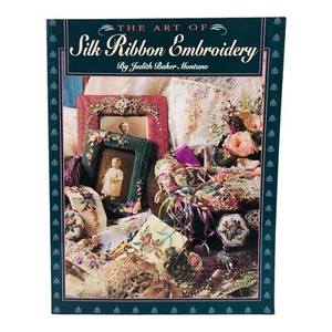 The Art of Silk Ribbon Embroidery Book Paperback Teaching Techniques Projects - Imagen 1 de 2