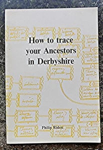 How to Trace Your Ancestors in Derbyshire by Philip Riden - Fmily History (YA2) - Picture 1 of 1