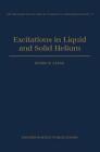 Excitations In Liquid And Solid Helium By Henry R. Glyde (English) Hardcover Boo
