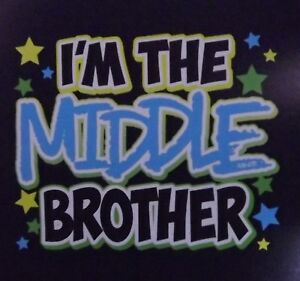 I'M THE MIDDLE BROTHER WITH ROYAL BLUE Many Colors size t-shirt 6 Month To 14-16